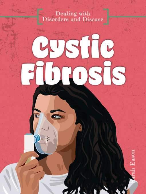 Title details for Cystic Fibrosis by Sarah Eason - Available